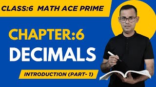 Class 6 Maths Decimals | Chapter 6 | Part 1 | Ncert Cbse Icse Maths Ace Prime