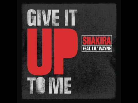 Shakira - Give It Up To Me