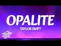 Taylor Swift Opalite Lyrics 