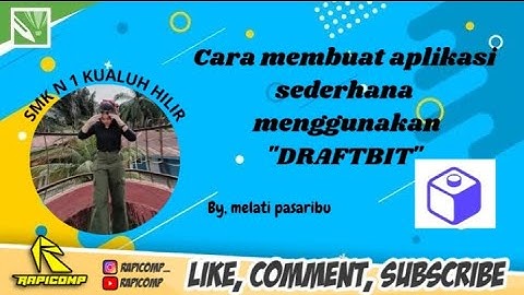 TUTORIAL LENGKAP CARA MEMBUAT APLIKASI ANDROID DARI APK DRAFTBIT BY.MELATI BR.PASSARIBU SMKN1 LABURA
