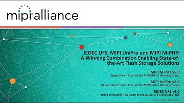 JEDEC UFS, MIPI UniPro & MIPI M-PHY - A Winning Combo Enabling State-of-the-Art Flash Storage Sols.