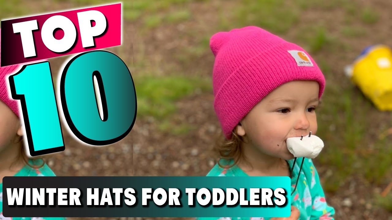 Best Winter Hats for Toddler In 2023 Top 10 New Winter Hats for
