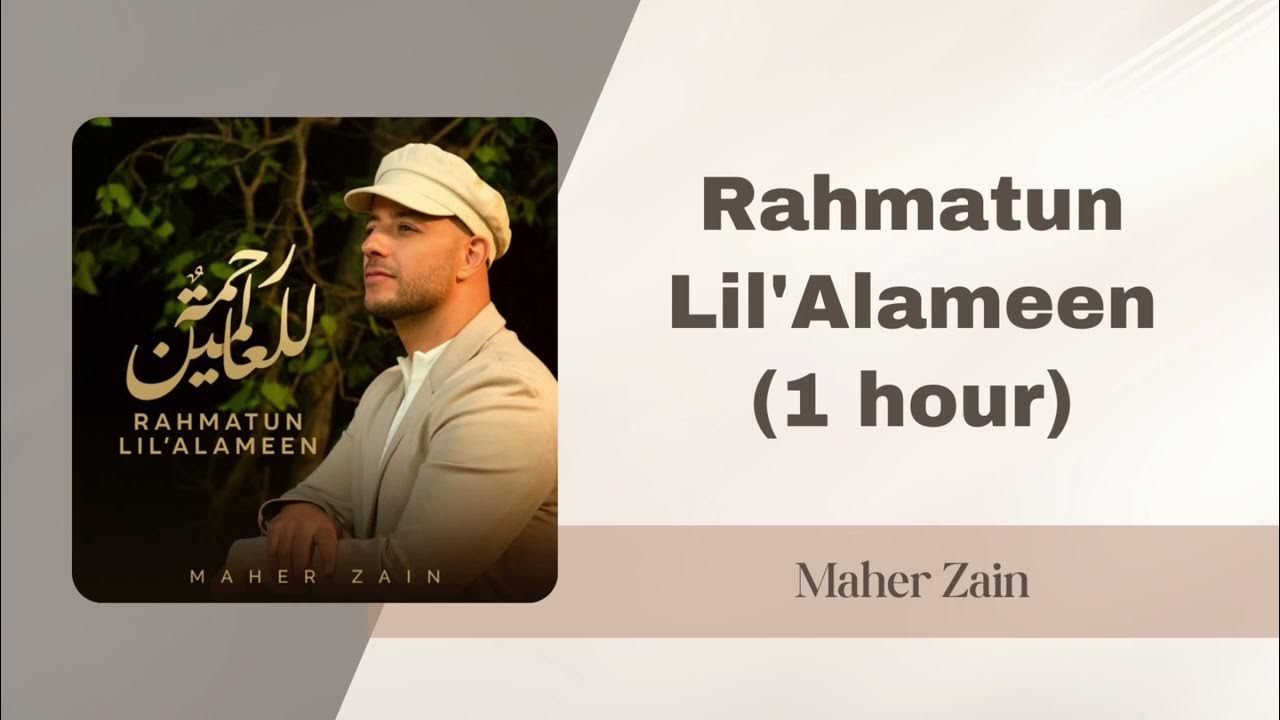 Rahmatun Lil’Alameen (1 hour) - Maher Zain Rahmatun Lil’Alameen (1 hour) - Maher Zain