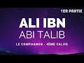 Lhistoire du compagnon ali ibn abi talib ra  1er partie