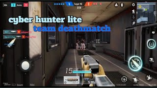 Cyber hunter | cyber hunter lite gameplay #2 cyber hunter liter teamdeathmatch tdm mode screenshot 5