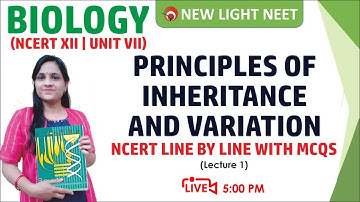 PRINCIPLES OF INHERITANCE AND VARIATION  | Class 12 Biology | NEET 2021 | Dr. Meenakshi Ma