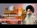 Bhai Harjinder Singh Ji | Lakh Khushian (Shabad) | Shabad Gurbani