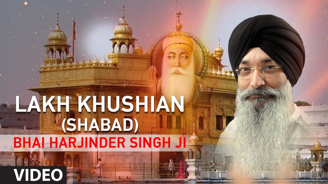 Bhai Harjinder Singh Ji  Lakh Khushian Shabad  Shabad Gurbani