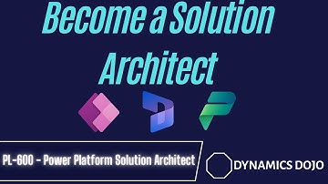 Become a Solution Architect :Power Platform solution architect - PL 600 study guide