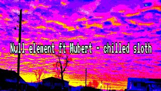 null element ft Mubert - chilled sloth (CHILLOUT/DREAM/MEDITATE)