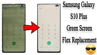 Lines/Green Screen On Samsung S10 Plus FlexCable Replacement