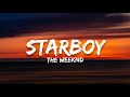 The Weeknd - Starboy (Lyrics) ft. Daft Punk