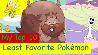 My Top 10 Least Favorite Pokémon