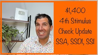 $1,400 4th Stimulus Check Update - Social Security, SSDI, SSI, Low Income