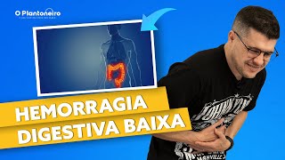 Hemorragia Digestiva Baixa