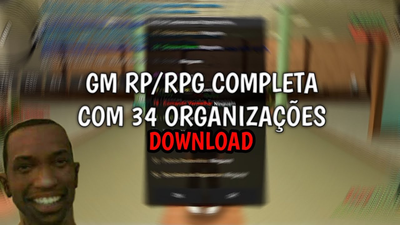 GM SAMP RP/RPG COMPLETA COM 34 ORGS SEM NENHUM BUG ! MOBILE & PC.