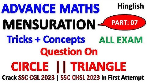 Mensuration Questions for SSC CGL | SSC CHSL | Question On Circle and Triangle | SSC Exam Prep v7
