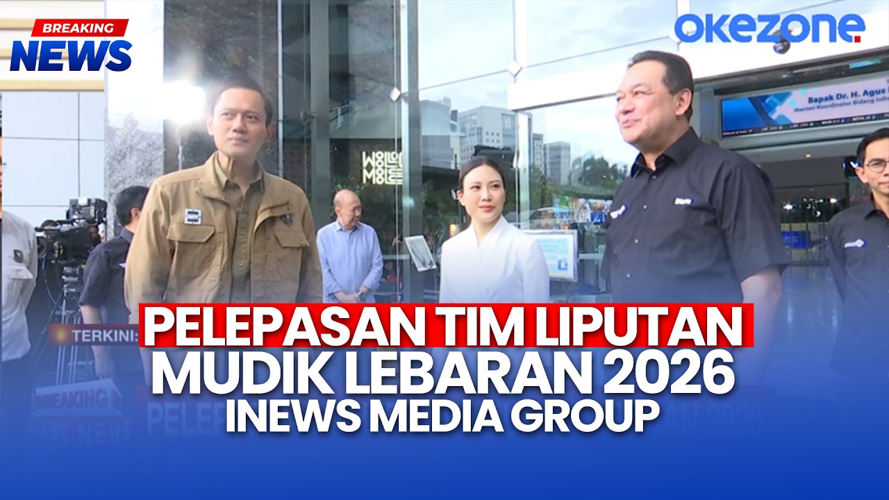 🔴 BREAKING NEWS - PELEPASAN TIM LIPUTAN MUDIK LEBARAN 2026 INEWS MEDIA GROUP |  05/03