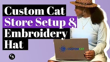 Custom Cat Setup & Embroidery Hat | How To Start A Print On Demand Business