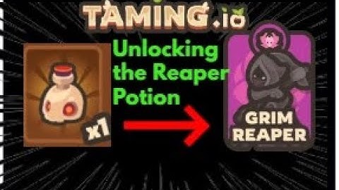 Unlocking the REAPER potion in Taming.io!