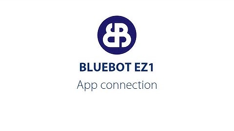 Bluebot app - app connection with the Bleubot EZ1
