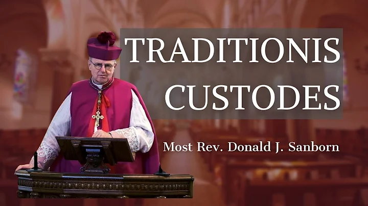 Traditionis Custodes, by Most Rev. Donald J. Sanborn