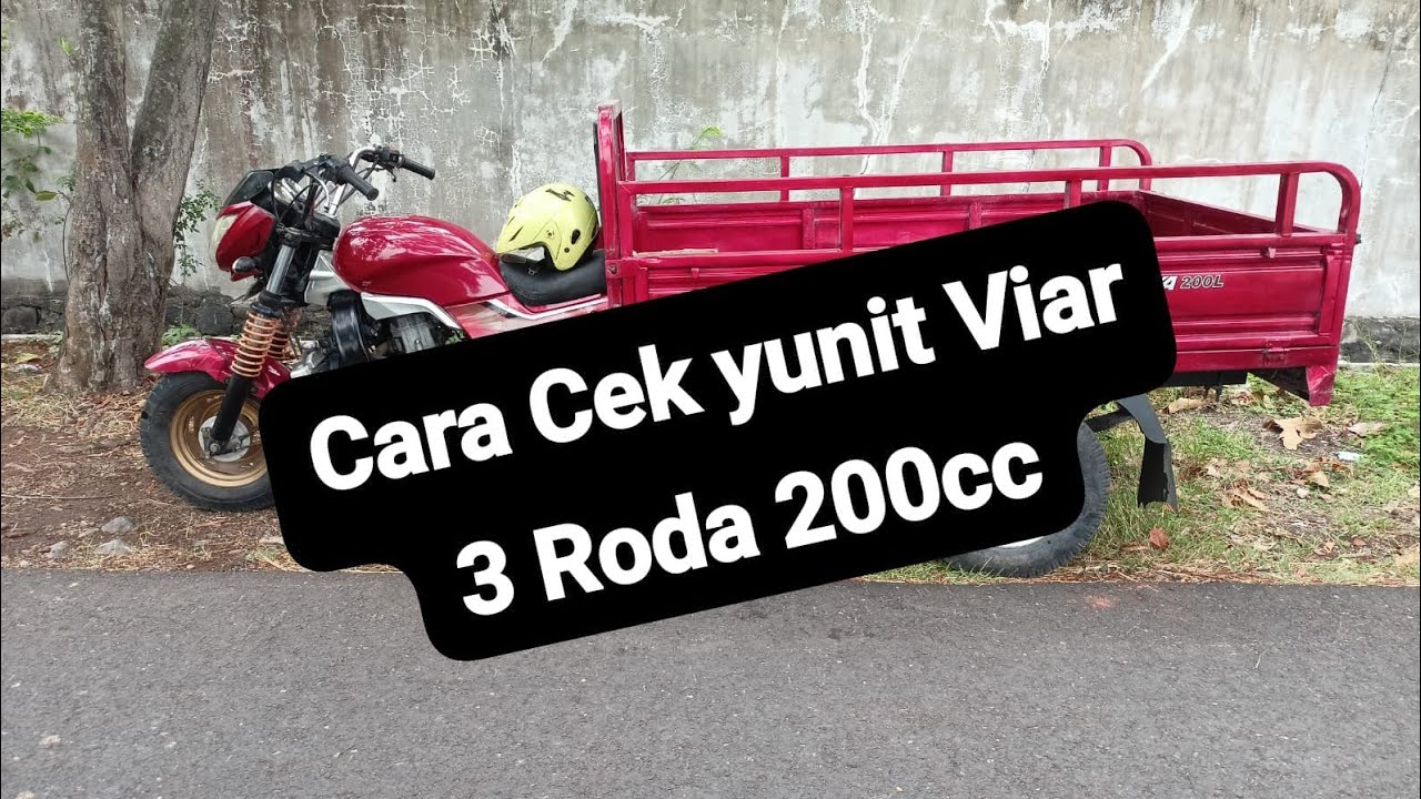 Tutorial Beli Viar roda 3 Bekas Viar 200cc... Segala merek