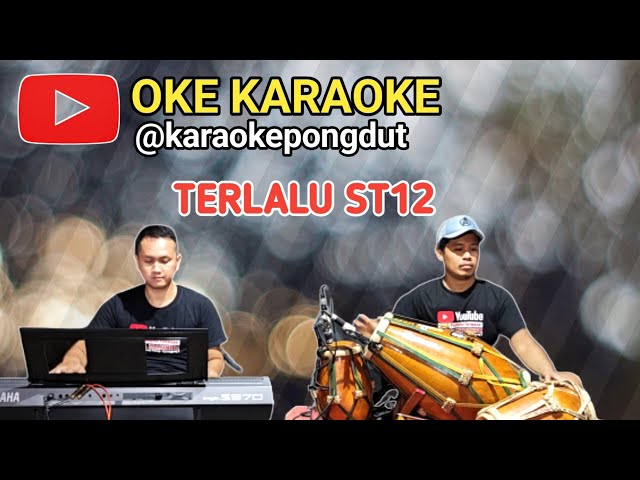 TERLALU ST12 - KARAOKE PONGDUT class=