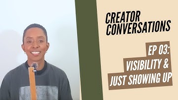 CreatorConversations | EP 03: Showing Up Before the Opportunity Arrives as a Creative Entrepreneur