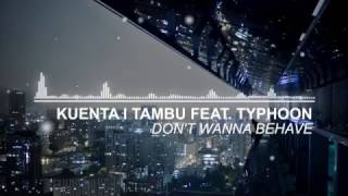 [Jungle Terror] Kuenta I Tambu feat. Typhoon - Don't Wanna Behave