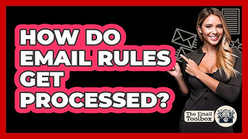 How Do Email Rules Get Processed?