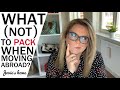 ✈️ 🚢 What to BRING and what to LEAVE when MOVING ABROAD - Life as an EXPAT - Jovie's Home