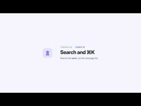 Thread OS — Search and ⌘K