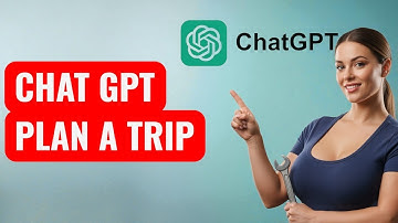 How to Use ChatGPT to Plan a Trip Step by Step
