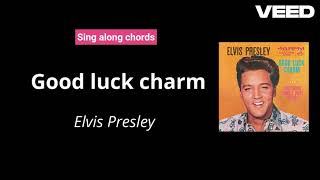 Good luck charm - Elvis Presley chords and lyrics
