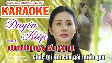 [Karaoke Tân Cổ] Duyên Kiếp - NS Kiều Nương Ft CVVC Nguyễn Văn Khởi | Beat Chuẩn 2022