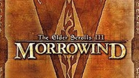 The Elder Scrolls III: Morrowind