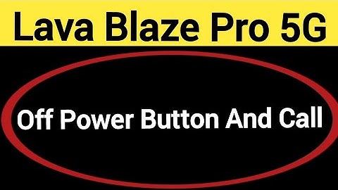 How to turn off power button and call, Lava Blaze Pro 5G me power button and call off kaise karen