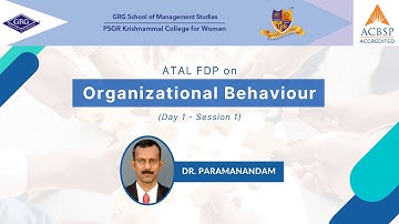 ATAL FDP on  Organizational Behaviour  (Day 1  - Session 1)