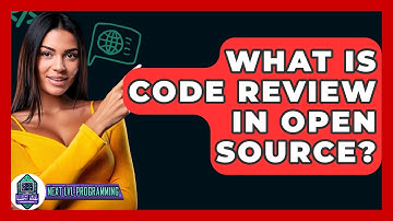 What Is Code Review In Open Source? - Next LVL Programming