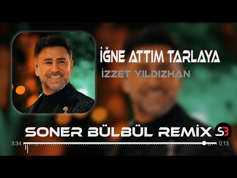 İzzet Yıldızhan - İğne Attım Tarlaya | Soner Bülbül Remix | Vay vay Zalım Tiktok Remix 2023