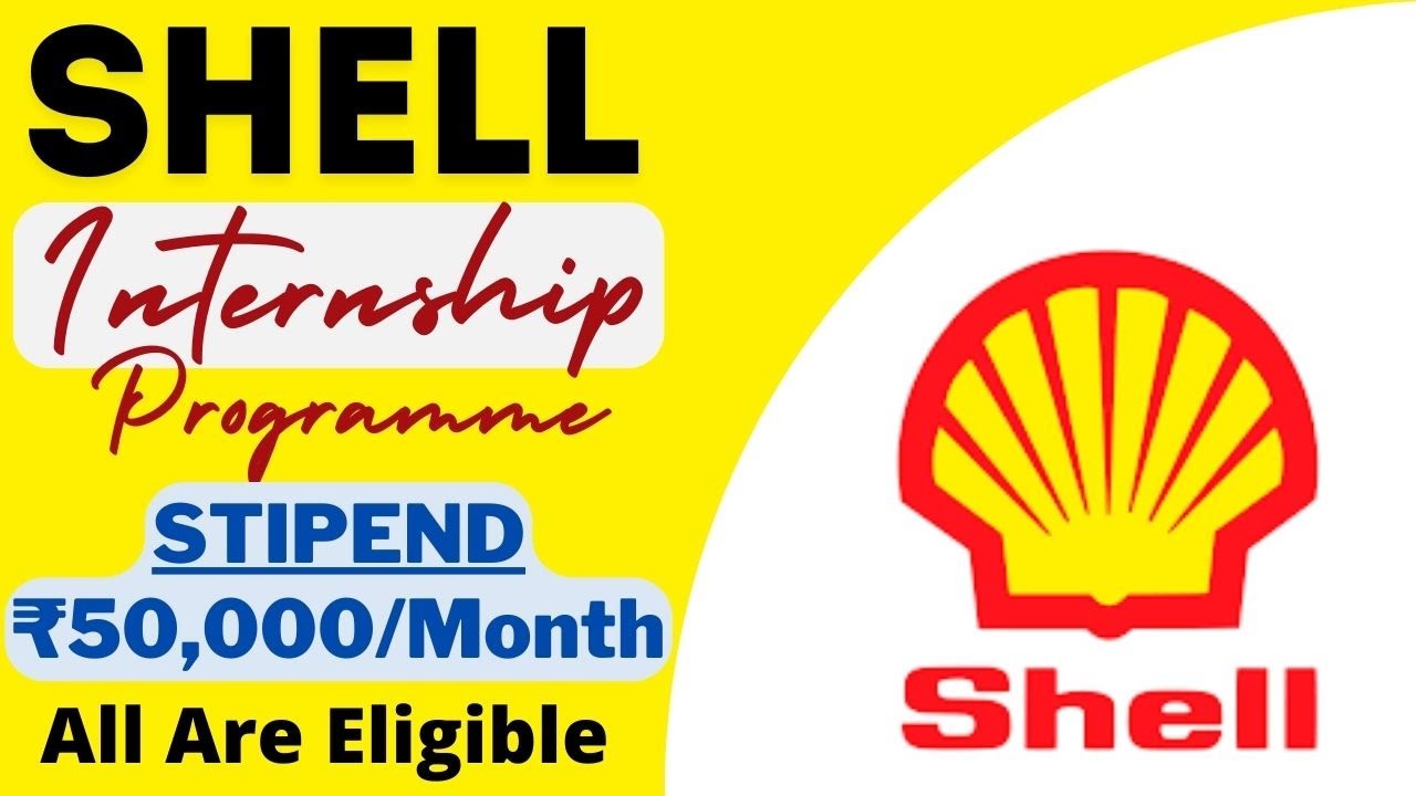 SHELL Internship Programme 2024 STIPEND ₹50,000/Month All Are