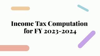 Income Tax Computation for FY 2023-2024