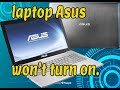 laptop asus won't turn on// solved.