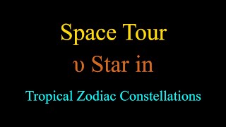 Space Tour - υ Star in Tropical Zodiac Constellations