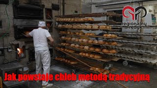 Jak powstaje chleb metodą tradycyjną w Piekarni Zakrzów