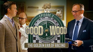 Getting Ready To Race | Goodwood Revival: The Golden Era Of Racing | Episode 2