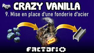 Factorio FR : Crazy-Vanilla (Saison 2) — #9 — Fonderie d'acier