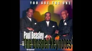 Paul Beasley and The Original Gospel Keynotes - Jesus Took My Burdens Away