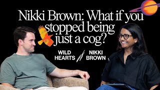 Nikki Brown: When you stop being a cog, you become the machine